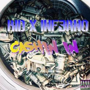 Cashin in (feat. Inf3rno) (Explicit)