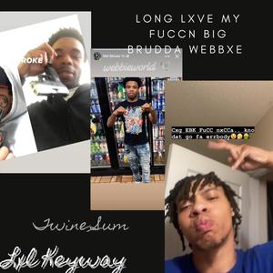 Long Live Webbxe (Radio Edit) [Explicit]