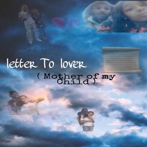 Letter To Lover (Mother Of Child) (Explicit)