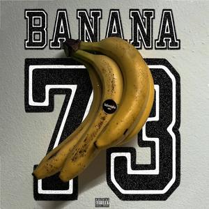BANANA 73 (Explicit)