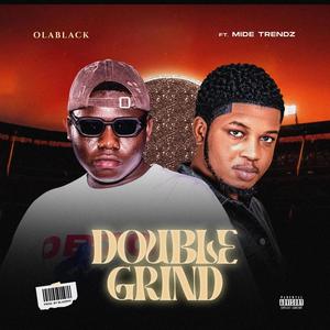 Double Grind (feat. Mide Trendz)