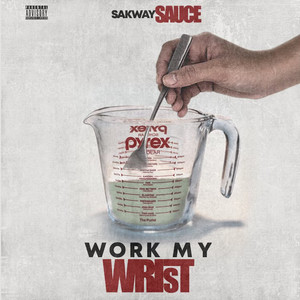 Work My Wrist (Explicit)