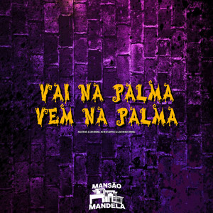 Vai na Palma Vem na Palma (Explicit)