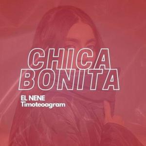 CHICA BONITA (feat. Timoteoagram)