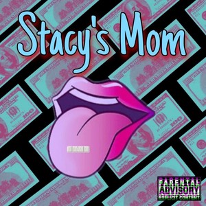 Stacy's Mom (feat. Chuuwee & 2kthagoon) [Explicit]