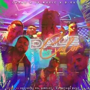 Dale Calor (feat. JP Muzic & D' Ex)