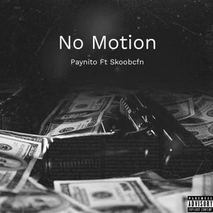 No Motion (feat. Skoobcfn) (Explicit)