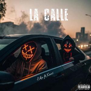 La Calle (feat. Kaos La K) (Explicit)