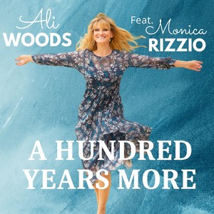 A Hundred Years More (feat. Monica Rizzio)