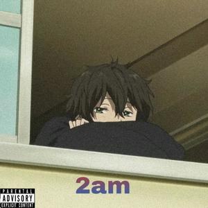 2am (Explicit)