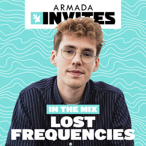 Armada Invites (In The Mix) : Lost Frequencies