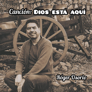 Dios está aquí