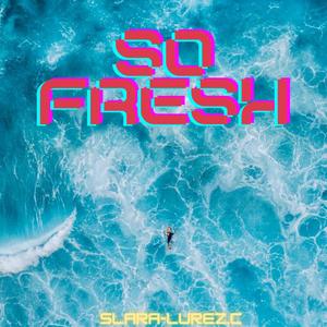 So Fresh (feat. Lurez C)