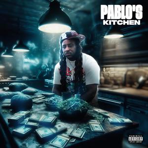 PABLO'S KITCHEN (Explicit)