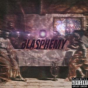 Blasphemy (Explicit)