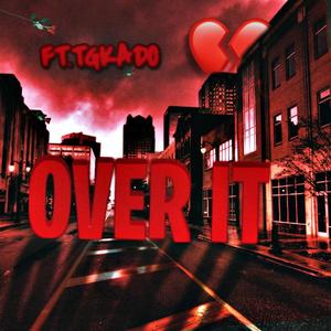 Over it (feat. TGKado)