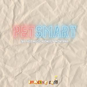 PetSmart (feat. Qweezy Montana) [Explicit]