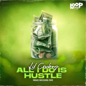 All I Do Is Hustle (Explicit)