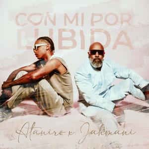 Con Mi Por Lubida(feat. Jahmani)