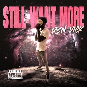 Still Want More (Explicit)