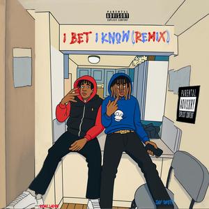 I Bet I Know (feat. Remy Ladon) (Remix|Explicit)