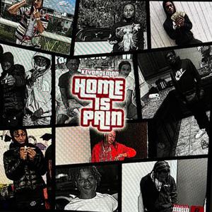 Pain Is Home (Explicit)