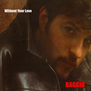 Baggio - Can't Let You Go