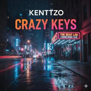Kenttzo - CRAZY KEYS