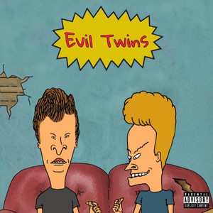 Evil Twins (feat. Alvin2x) [Explicit]