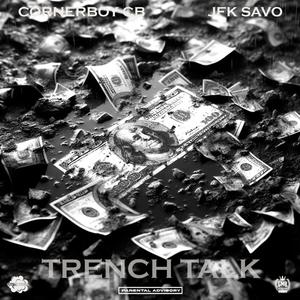 Trench Talk (feat. JFK Savo) [Explicit]