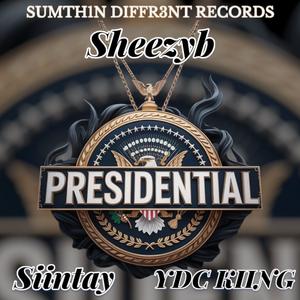 Presidential (feat. YDC Kiing & Siintay) (Explicit)