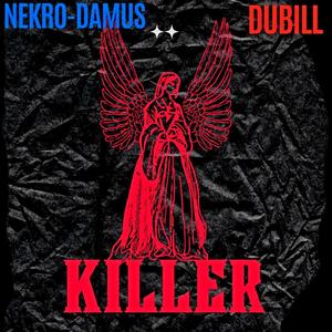 Killer (feat. DubiLL) (Explicit)