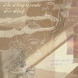 The Thing Speaks For Itself (Explicit)