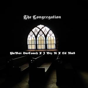 The Congregation (feat. J Biz R & Lil Na8) (Explicit)