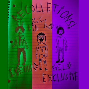 Recollections! (feat. Gelo Exclusive & coe111ho) (Explicit)
