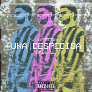 Una Despedida (Explicit)