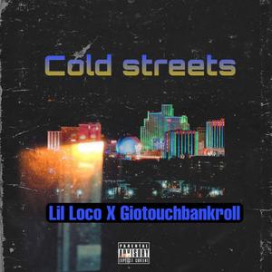 Cold Streets (feat. Giotouchbankroll) [Explicit]