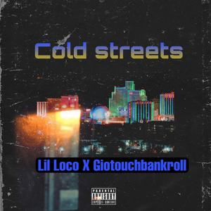 Cold Streets (feat. Giotouchbankroll) (Explicit)