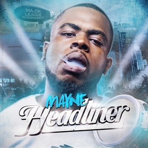 Major League Mayn - Headliner (Explicit)