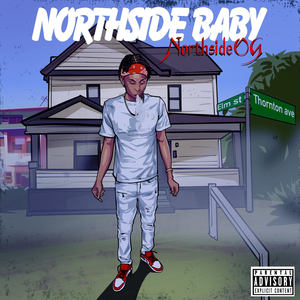 NORTHSIDE BABY (Explicit)