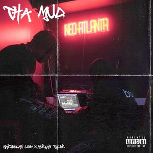 Tha Mud (feat. Morgan Tyler) [Explicit]