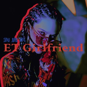 ET Girlfriend