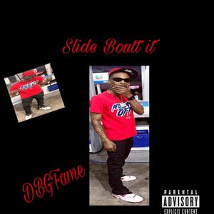 DBGFame : Slide Bout it (Explicit)