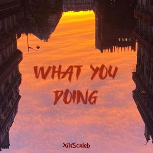 What you doing? (Explicit)