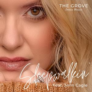 Sleepwalkin(feat. Jenn Cagle)