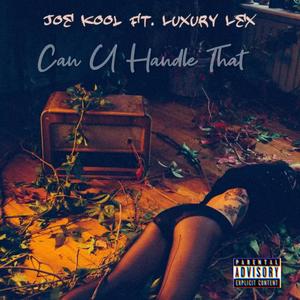 Can U Handle That (feat. Luxury Lex) (Explicit)