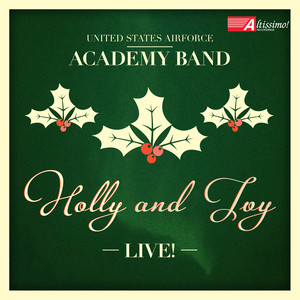 United States Air Force Academy Band: Holly and Ivy Live