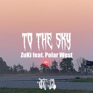 TO THE SKY (feat. Polar West) (Explicit)