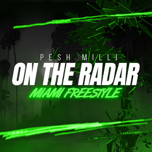 On the Radar (Miami Freestyle) [Explicit]