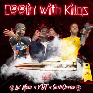 Coolin' With Killas (feat. YBT & SetItOff83) [Explicit]